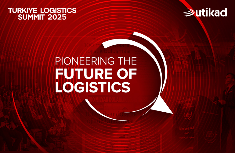 UTİKAD Türkiye Logistics Summit 2025